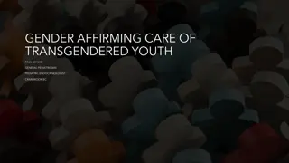 Gender-Affirming Care for Transgender Youth - Interventions and Support