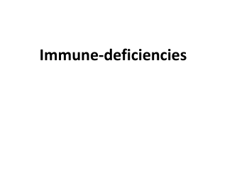 Immune-deficiencies