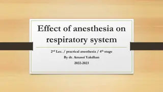 Effects of Anesthesia on Respiratory System: Mechanical Changes and Gas Exchange