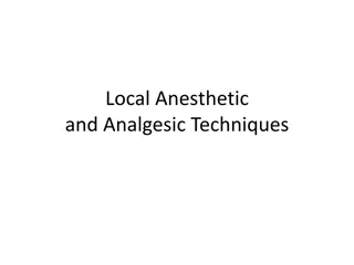 Local Anesthetic and Analgesic Techniques