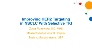 Improving HER2 Targeting  in NSCLC With Selective TKI