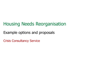 Housing Needs Reorganisation