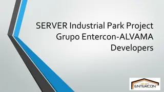 SERVER Industrial Park Project Grupo Entercon-ALVAMA  Developers