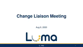 Change Liaison Meeting Aug 6, 2020: Organizational Transition Overview