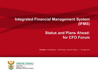 Integrated Financial Management System  (IFMS) Status and Plans Ahead: for CFO Forum