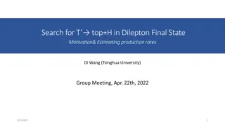 Search for T-top + H in Dilepton Final State Motivation & Estimating Production Rates