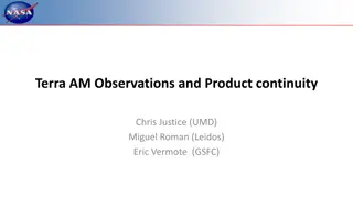 Terra AM Observations and Product Continuity