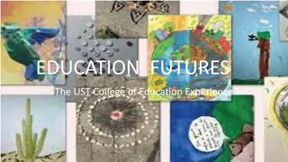 The UST College of Education Experience: Education Futures