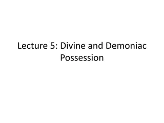 Divine and Demoniac Possession: Understanding the Spiritual Forces