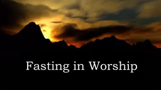 Fasting in Worship According to Scriptures