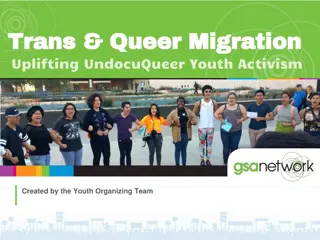 Uplifting UndocuQueer & Trans Youth Activism