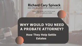 Why Would You Need a Probate Attorney? How They Help Settle Estates