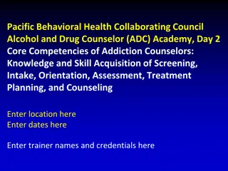 Core Competencies of Addiction Counselors: Knowledge Acquisition of Screening, Intake, Assessment