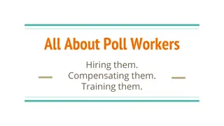 All About Poll Workers: Hiring, Compensating, Training