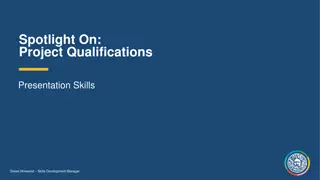 Spotlight on Project Qualifications Presentation Skills
