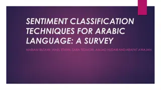 Survey of Sentiment Classification Techniques for Arabic Language