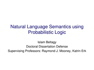 Natural Language Semantics using  Probabilistic Logic