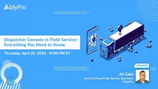 Dispatcher Console in Field Service - Deep Dive and Optimization