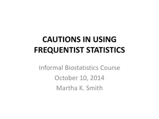 Cautions in Using Frequentist Statistics: Understanding Uncertainty and Model Assumptions