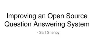 Improving an Open Source  Question Answering System