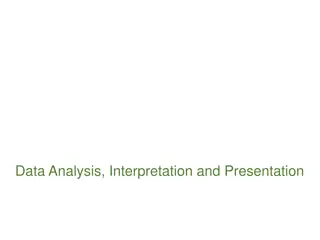 Data Analysis, Interpretation and Presentation