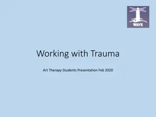 Art Therapy Approaches for Trauma Presentation