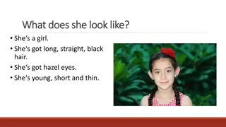 What She Looks Like - Long Hair, Hazel Eyes, Young, Thin