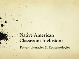 Native American Classroom Inclusion: Power & Literacies