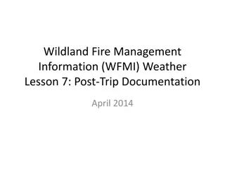 Post-Trip Documentation in Wildland Fire Management