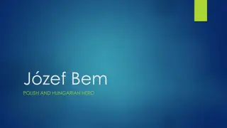 Józef Bem: Polish and Hungarian Hero