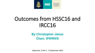 Relevant Outcomes from HSSC16 and IRCC16 Meetings