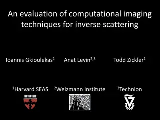 Computational Imaging Techniques for Inverse Scattering Evaluation