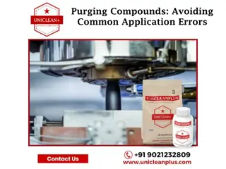 Purging Compounds Avoiding Common Application Errors