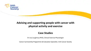 Supporting People with Cancer through Physical Activity & Exercise