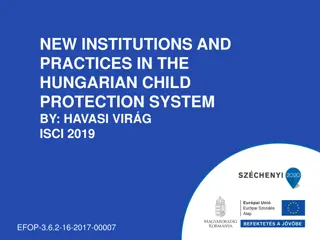 Child Protection System in Hungary: New Institutions and Practices