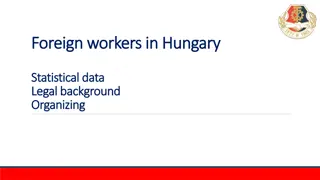 Foreign Workers in Hungary: Statistical Data and Legal Background