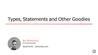 Types,Statements and Other Goodies