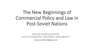 The New Beginnings of Commercial Policy and Law in Post-Soviet Nations