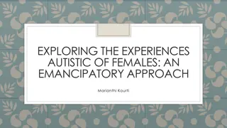 Emancipatory Exploration of Autistic Female Experiences