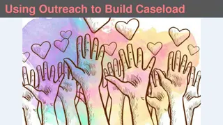 Using Outreach to Build Caseload