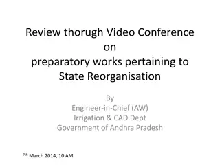 Video Conference on State Reorganisation Preparatory Works