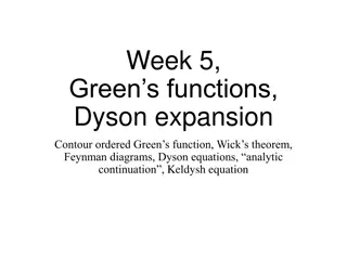 Green's Functions and Dyson Expansion in Quantum Theory
