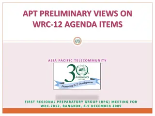 Preliminary Views on WRC-12 Agenda Items - Asia Pacific Telecommunity RPG Meeting