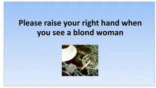 Please Raise Your Right Hand - Seeing a Blond Woman