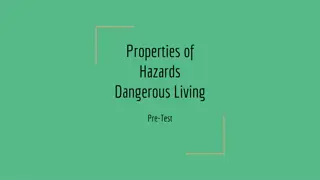 Properties of Hazards: Dangerous Living Pre-Test
