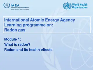 Radon Gas and its Health Effects