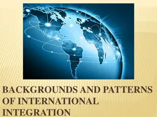 Backgrounds and Patterns of International Integration