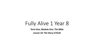 The Story of Ruth - Fully Alive for One Year