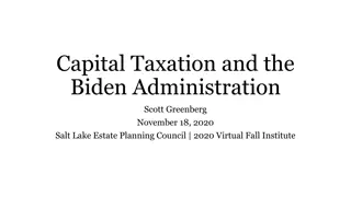 Capital Taxation and the Biden Administration for Salt Lake Estate Planning Council Virtual Fall Institute
