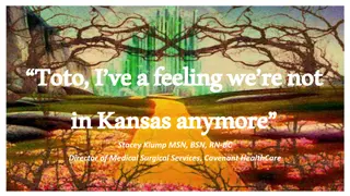 Toto, We're Not in Kansas Anymore - Stacey Klump, Director of Medical Surgical Services